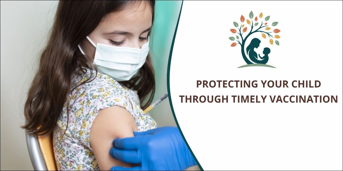 Protecting Your Child Through Timely Vaccination