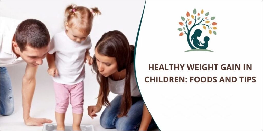 Tips for healthy weight gain in children